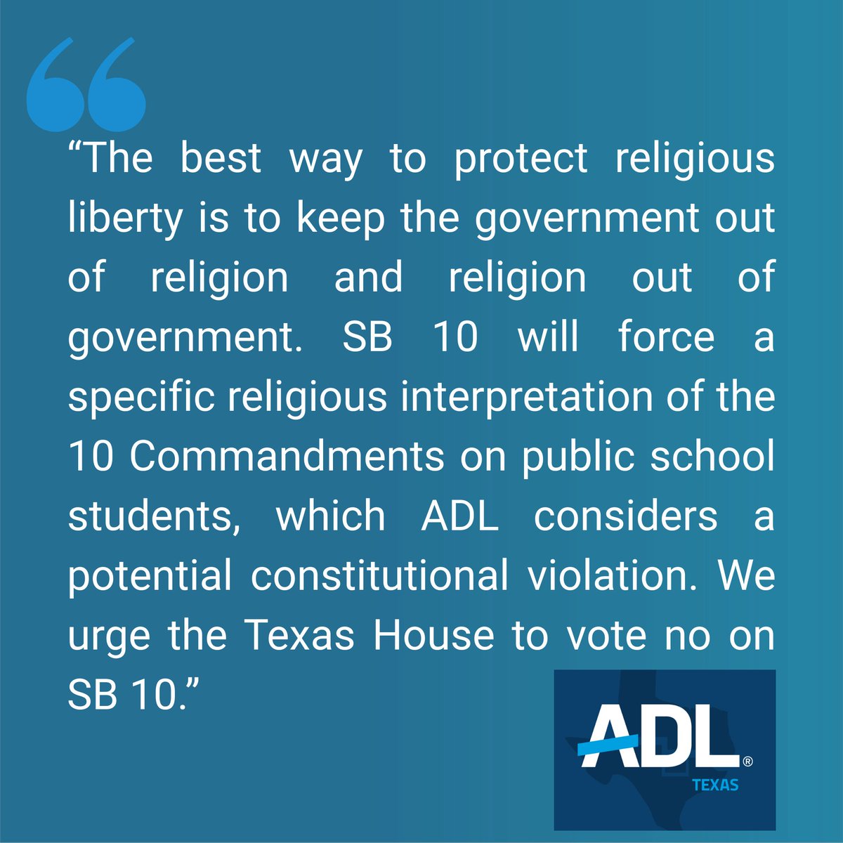 ADL offices in Austin, Houston, and Dallas issued the following joint statement as the Texas House of Representatives considers SB 10, also known as the "10 Commandments Bill."