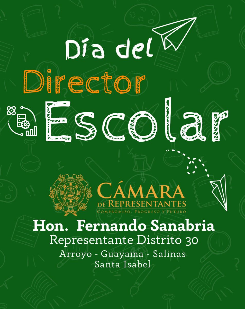 ¡Feliz Día del #Director Escolar! -Gracias por su  #compromiso, #liderazgo y #dedicación incansable. Su labor transforma vidas y deja huellas imborrables en cada comunidad escolar. ¡#Felicidades en tu Día!
Hon. FERNANDO SANABRIA 
Representante Distrito 30