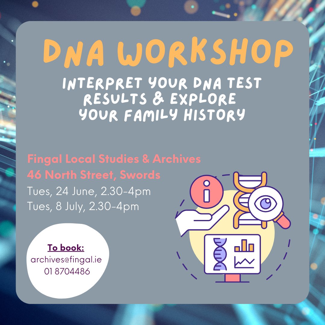 fingallibraries's tweet photo. Got your DNA test results but don’t know what to do now? Join Claire Bradley for a workshop where she will guide participants in interpreting their DNA results and using them for family history. Spaces are limited, to book contact archives@fingal.ie or call (01) 8704486. https://t.co/LznHWnAu3d