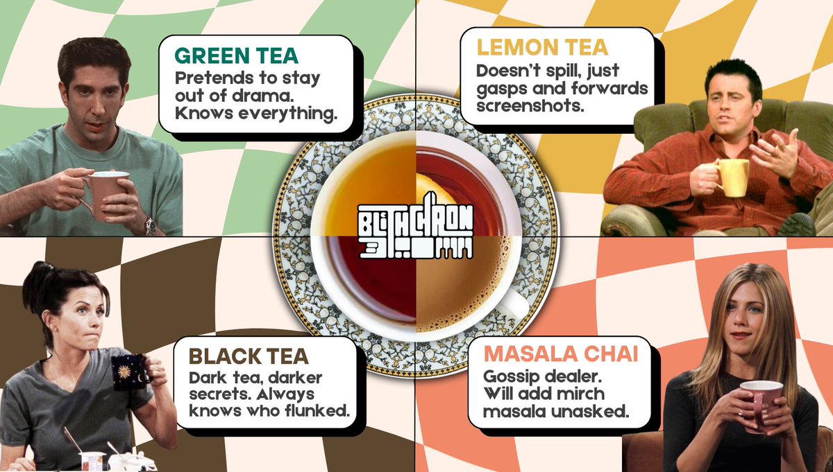 BlithchronIITGN's tweet photo. It’s #InternationalTeaDay, so we brewed this:

What’s your cup of… student stereotype? ☕
Because let’s be honest - some of us sip more gossip than actual tea 🍵👀

Today, we served both - hot brews and hotter news - with a side of FRIENDS!
So, what’s your flavour? 😉 https://t.co/3IXwCJ8qSj