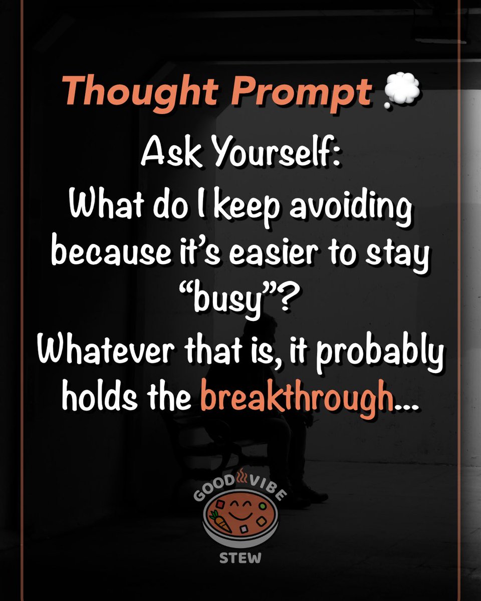GoodVibeStew's tweet photo. Sometimes “busy” is just a disguise for avoidance. Facing what you’ve been avoiding could be the breakthrough you are waiting for.

#GoodVibeStew #ThoughtPrompt #SelfReflection #BreakthroughEnergy #BusyIsAvoidance #IntentionalLiving #SlowDownToGrow #MindfulnessMoment #Healing https://t.co/fPKs6NnhPq