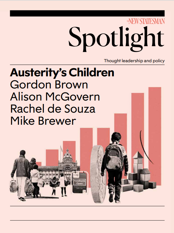 The New Statesman (@newstatesman) on Twitter photo Austerity’s Children – a special issue of Spotlight, the New Statesman’s policy supplement, guest edited by <a href="/GordonBrown/">Gordon Brown</a>.
Inside:
🔴 <a href="/Alison_McGovern/">Alison McGovern</a>
🔴<a href="/Rachel_deSouza/">Dame Rachel de Souza</a>
🔴<a href="/MikeBrewerEcon/">Mike Brewer</a>
🔴<a href="/prospect_clark/">Tom Clark</a>
🔴<a href="/harry_qp/">Harry Quilter-Pinner</a>
🔴and more Austerity’s Children – a special issue of Spotlight, the New Statesman’s policy supplement, guest edited by <a href="/GordonBrown/">Gordon Brown</a>.
Inside:
🔴 <a href="/Alison_McGovern/">Alison McGovern</a>
🔴<a href="/Rachel_deSouza/">Dame Rachel de Souza</a>
🔴<a href="/MikeBrewerEcon/">Mike Brewer</a>
🔴<a href="/prospect_clark/">Tom Clark</a>
🔴<a href="/harry_qp/">Harry Quilter-Pinner</a>
🔴and more