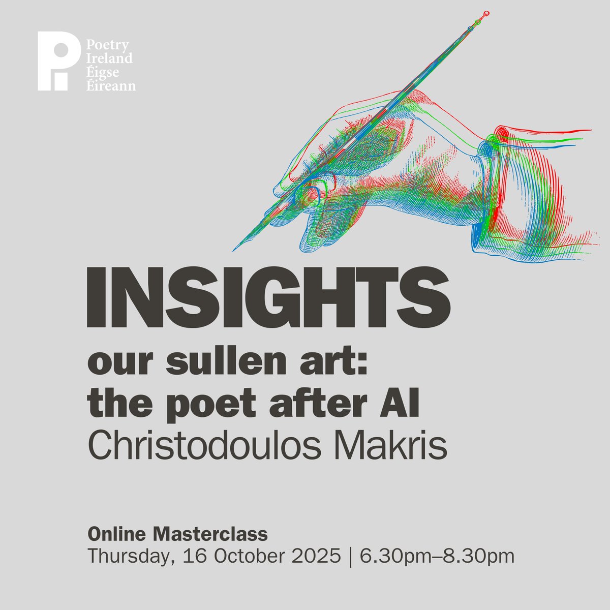 Poetry Ireland (@poetryireland) on Twitter photo INSIGHTS – our sullen art: the poet after AI 🤖
Poet Christodoulos Makris hosts an online writing masterclass for poets at all stages this Autumn. <a href="/c_makris/">Christodoulos Makris</a>
Online Masterclass (via Zoom)
🗓️ Thursday 16 October 2025, 6.30pm
🎟️ Book here: eventbrite.ie/e/insights-wit… INSIGHTS – our sullen art: the poet after AI 🤖
Poet Christodoulos Makris hosts an online writing masterclass for poets at all stages this Autumn. <a href="/c_makris/">Christodoulos Makris</a>
Online Masterclass (via Zoom)
🗓️ Thursday 16 October 2025, 6.30pm
🎟️ Book here: eventbrite.ie/e/insights-wit…