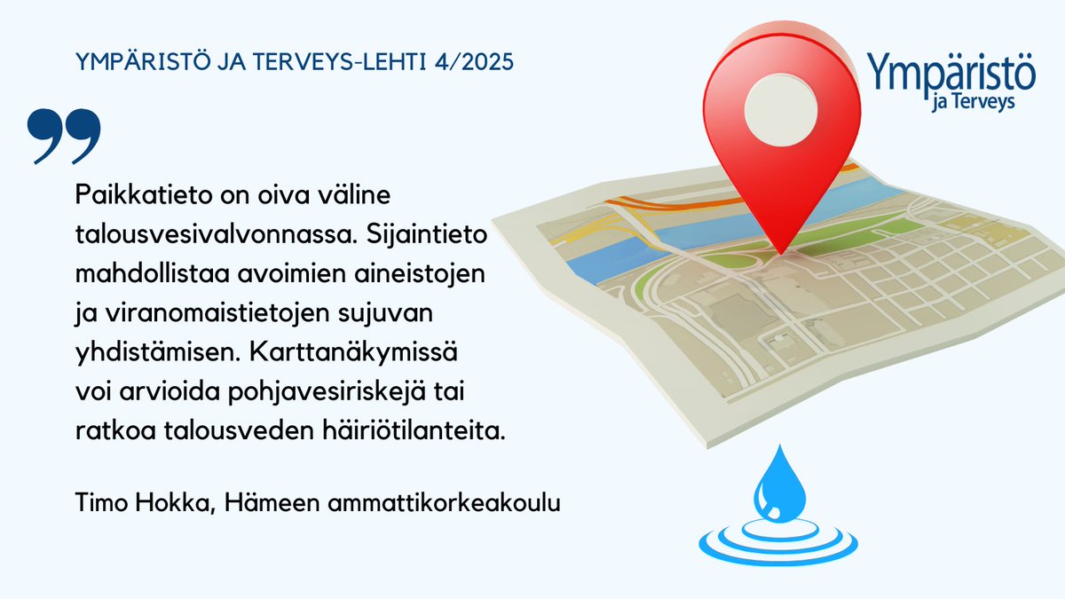 Mikko Hokan / Hämeen ammattikorkeakoulu artikkeli "Paikkatiedon hyödyntäminen talousvesivalvonnassa" Ympäristö ja Terveys-lehdessä 4/2025. ymparistojaterveys.fi #paikkatieto #sijaintitieto #talousvesi #talousvesivalvonta #vesihuolto