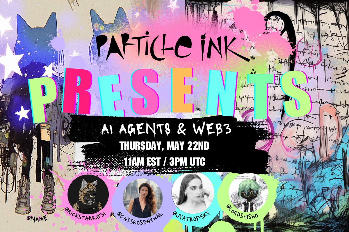 Particle Ink (@particleink) on Twitter photo Join us for a discussion on AI Agents & Web3 featuring special guests <a href="/lordshisho/">Shisho</a> <a href="/rickstarr031/">Rick Starr</a> <a href="/cassrosenthal/">Cassandra Rosenthal</a> <a href="/jyatrofsky/">Jessica Yatrofsky ✡︎</a> this Thursday, May 22nd at 11AM EST/ 3pm UTC!
x.com/i/spaces/1RDxl… Join us for a discussion on AI Agents & Web3 featuring special guests <a href="/lordshisho/">Shisho</a> <a href="/rickstarr031/">Rick Starr</a> <a href="/cassrosenthal/">Cassandra Rosenthal</a> <a href="/jyatrofsky/">Jessica Yatrofsky ✡︎</a> this Thursday, May 22nd at 11AM EST/ 3pm UTC!
x.com/i/spaces/1RDxl…