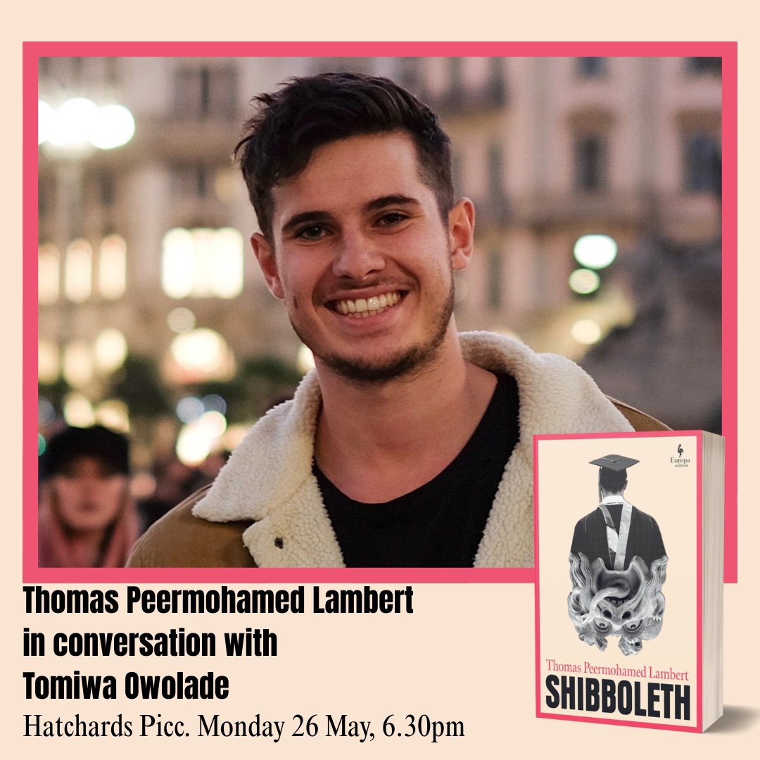 Europa Editions UK (@europaeduk) on Twitter photo We're looking forward to joining <a href="/peermohambert/">Thomas Peermohamed Lambert</a>
next week at @hatchards Piccadilly, in celebration of his darkly comic debut SHIBBOLETH. Thomas will be in conversation with <a href="/tomowolade/">Tomiwa Owolade</a>, author of This is Not America.
🎟️eventbrite.co.uk/e/an-oxford-ma… We're looking forward to joining <a href="/peermohambert/">Thomas Peermohamed Lambert</a>
next week at @hatchards Piccadilly, in celebration of his darkly comic debut SHIBBOLETH. Thomas will be in conversation with <a href="/tomowolade/">Tomiwa Owolade</a>, author of This is Not America.
🎟️eventbrite.co.uk/e/an-oxford-ma…