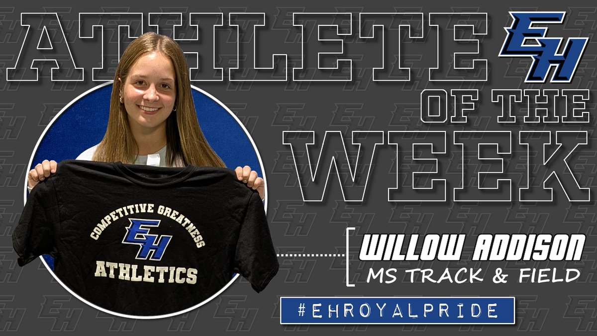 Congratulations to this week's Royal Pride Athletes of the Week.
MS - Willow Addison - MS Track &amp; Field
HS - Sadie Stout &amp; Caroline Clark - HS Girls Tennis
#EHRoyalPride