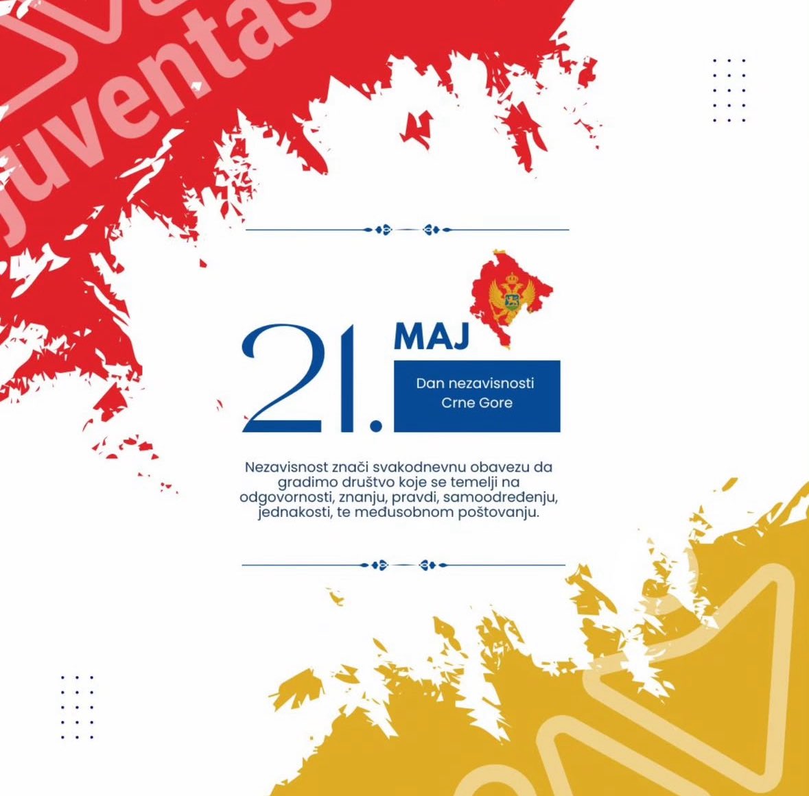 NVOJuventas's tweet photo. 🇲🇪 Srećan Dan nezavisnosti!
21. maj – dan kada slavimo slobodu i dostojanstvo Crne Gore!

Nezavisnost znači svakodnevnu obavezu da gradimo društvo koje se temelji na odgovornosti, znanju, pravdi, samoodređenju, te međusobnom poštovanju. https://t.co/hAxjADKpww