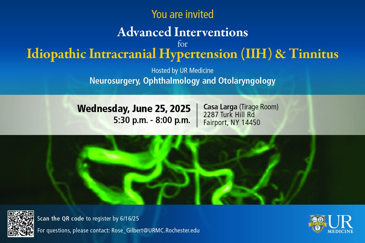 URNeurosurgery's tweet image. Please join fellow colleagues in Ophthalmology, Otolaryngology, & Neurosurgery as we invite you to Advanced Interventions for Idiopathic Intracranial Hypertension (IIH) & Tinnitus on Wed, 6/25, at Casa Larga, in Fairport, NY. We look forward to seeing you! urmc.rochester.edu/advanced-inter…