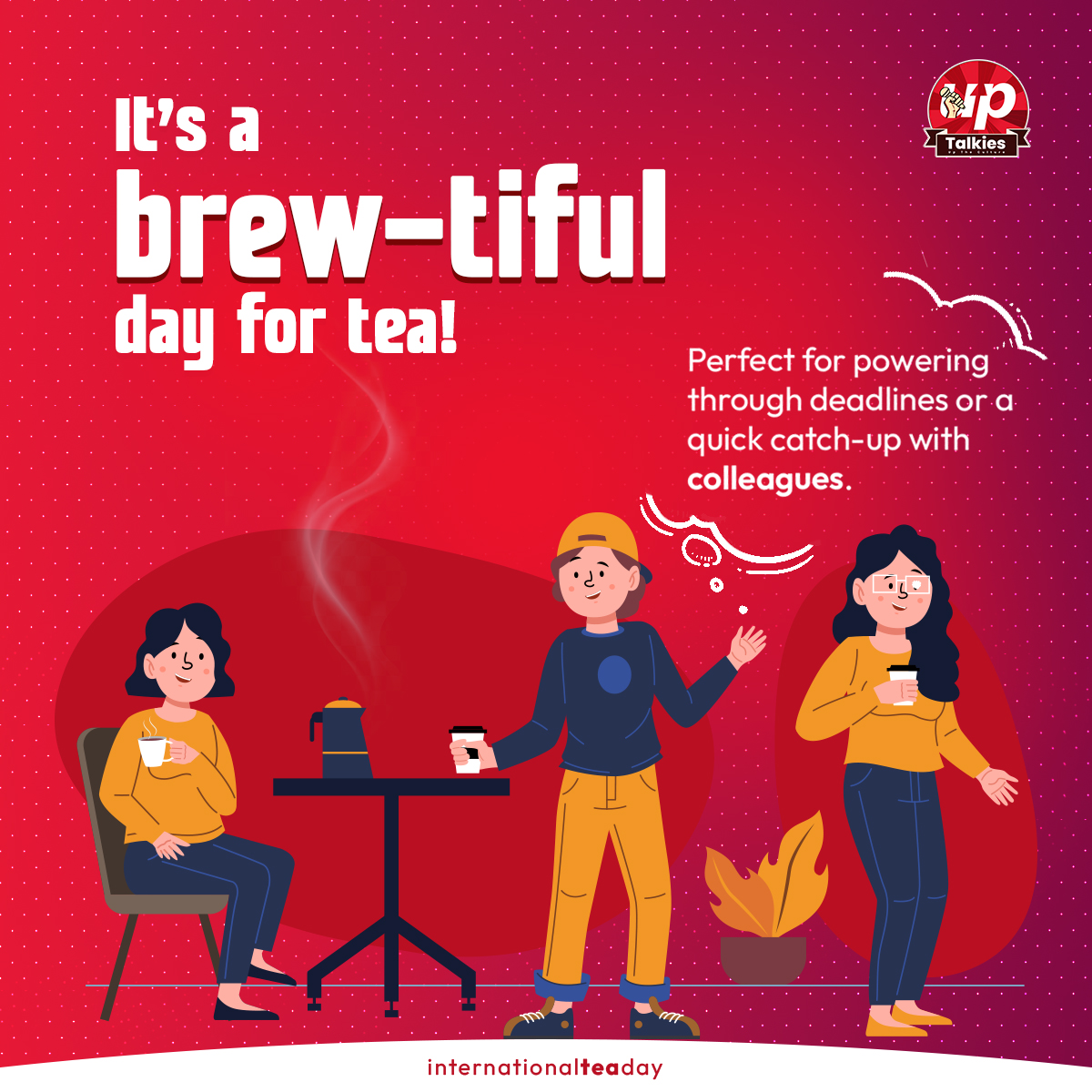 Deadline pressure? A good cup of tea can fix that! ☕✨ Whether it’s crunch time or a quick chat with your work buddy, tea makes everything better. Who’s your tea break partner? 🍵

#InternationalTeaDay #TeaBreak #OfficeVibes #UpTalkies
