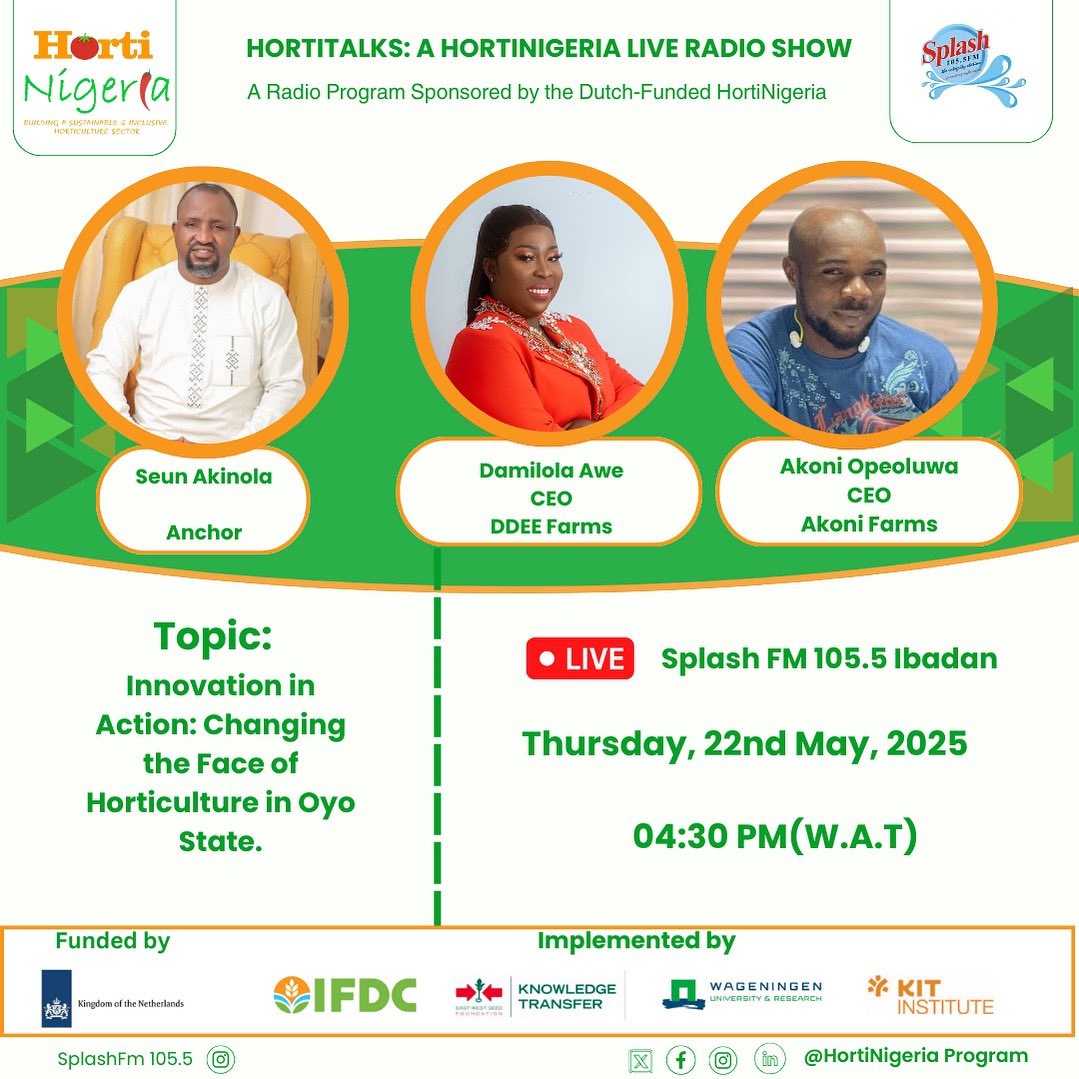 HortiNigeria's tweet image. Join us live on Splash FM this Thursday , 

This week’s episode, “Innovation in Action: Changing the Face of Horticulture in Oyo State,” explores how actors are driving transformation in the horticultural sector.

#OyoState  #IFDC #DutchNigerianPartnerships #SustainableFarming