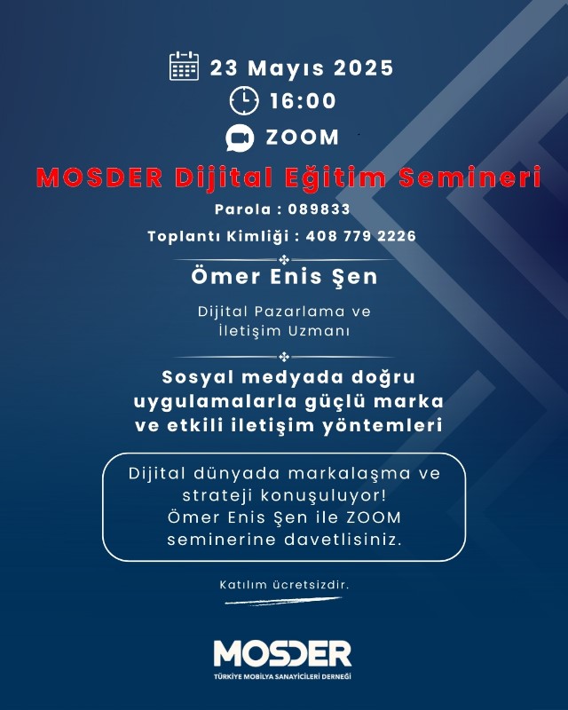 TMOSDER's tweet photo. Mobilya Sektörüne Dijital Dokunuş; Pazarlamada Yeni Nesil Yaklaşımlar 23 Mayıs 2025 | 16:00 | ZOOM Toplantı Kimliği: 4087792226 Parola: 089833 OSDER – Türkiye Mobilya Sanayicileri Derneği Sektör için dijitalleşme yolunda bir adım daha. #MOSDER #DijitalEğitim #MobilyaSektörü https://t.co/PzGTj29rZE