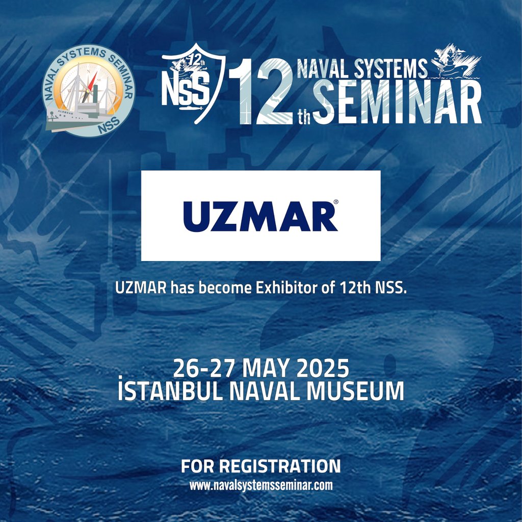 NSSankara's tweet photo. UZMAR has become EXHIBITOR of 12th Naval Systems Seminar (26-27.5.2025) Deniz Müzesi İstanbul 👋 👏🤝.

Registration: https://t.co/z0ItELKsAB &amp; For sponsorship: navalsystemsseminar@gmail.com. Apply for available options (shown by white boxes) 🔊🫡🌊🤝. https://t.co/01dqY2AvEi