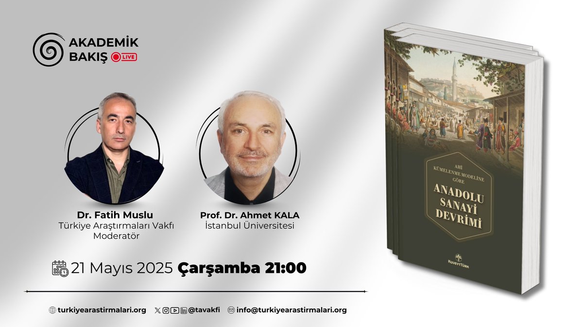 Akademik Bakış I Anadolu Sanayi Devrimi

🗓️🕘 21 Mayıs 2025, Çarşamba I 21:00 (TSİ)
🔗 youtube.com/watch?v=DGHkOT…

👥 Moderatör &amp; Konuk:
🎙️ Dr. Fatih Muslu I Türkiye Araştırmaları Vakfı I <a href="/fmuslu/">Fatih Muslu 🇹🇷 !فاتح</a> 
🎙️ Prof. Dr. Ahmet Kala I İstanbul Üniversitesi