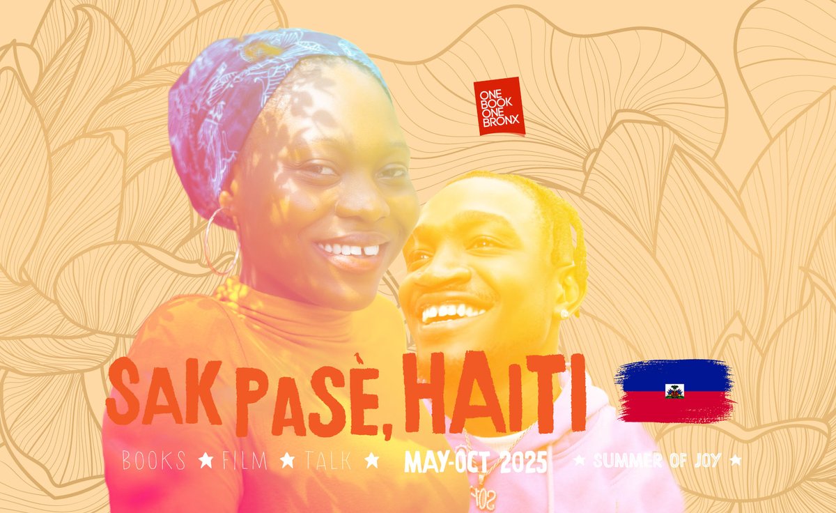This summer, One Book One Bronx celebrates Haiti’s rich history, resilience, and vibrant culture through literature + community conversations. For complete details, visit onebookonebronx.com/haiti