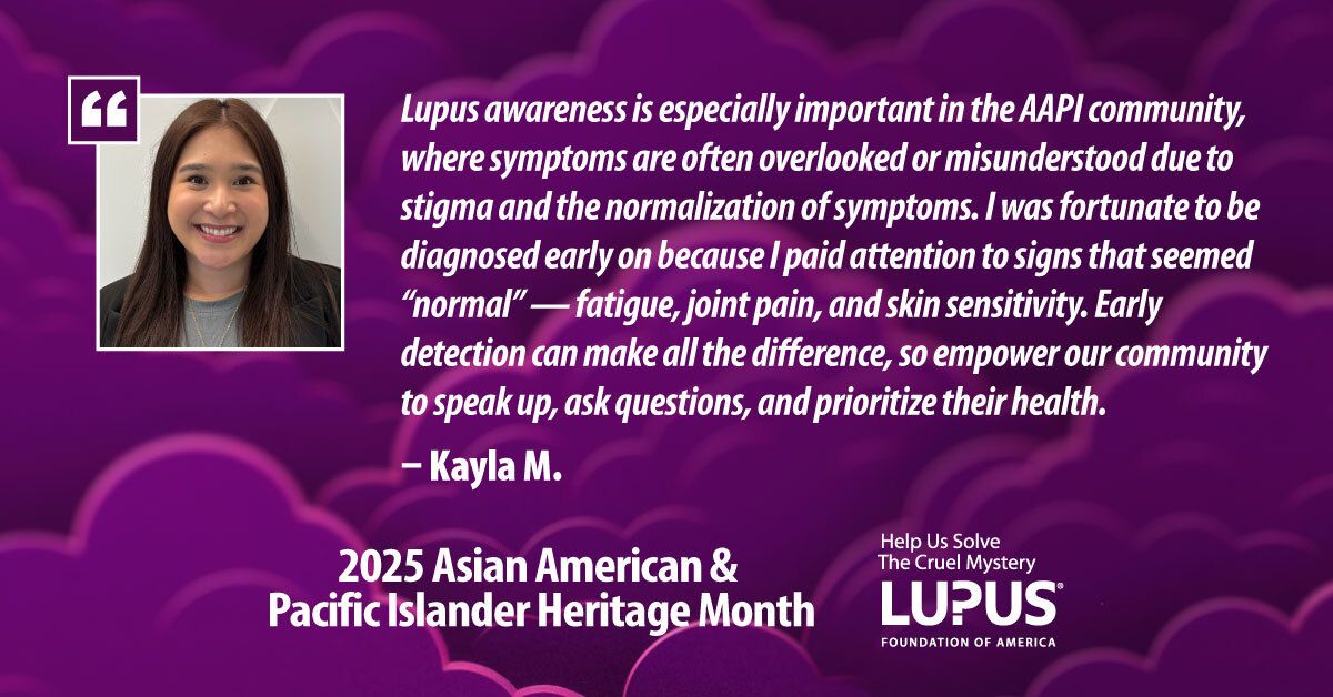 LupusOrg's tweet image. Meet Kayla. 💜 This #AAPIHeritageMonth, she’s using her voice to raise #lupus awareness. Normalization of symptoms often delay diagnosis, but early detection can make great impact. She empowers her community to ask questions and prioritize their health.
