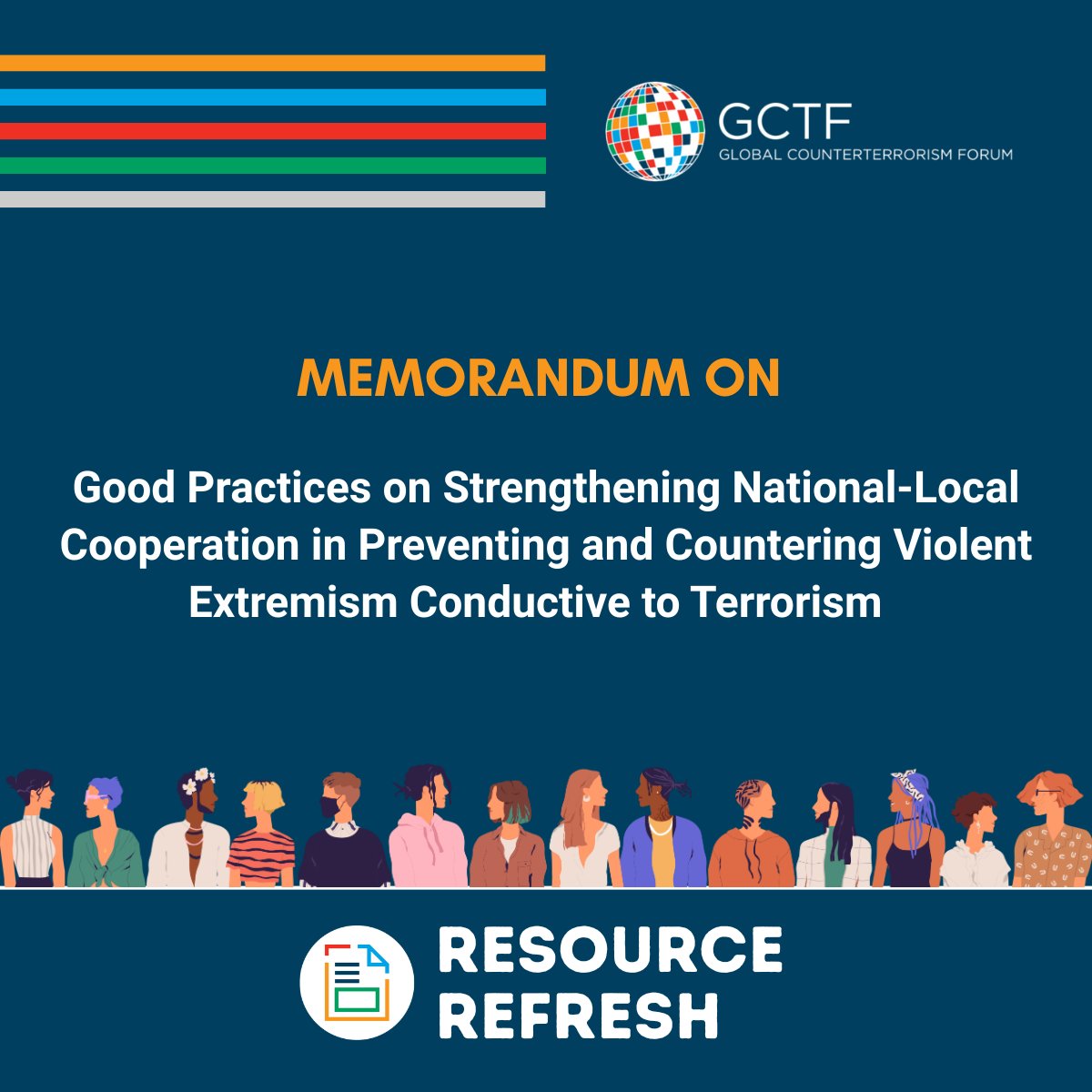 The Memorandum on Good Practices on Strengthening National-Local Cooperation in Preventing and Countering Violent Extremism Conducive to Terrorism provides recommendations to comprehensively implement relevant frameworks at the local level.
#ResourceRefresh