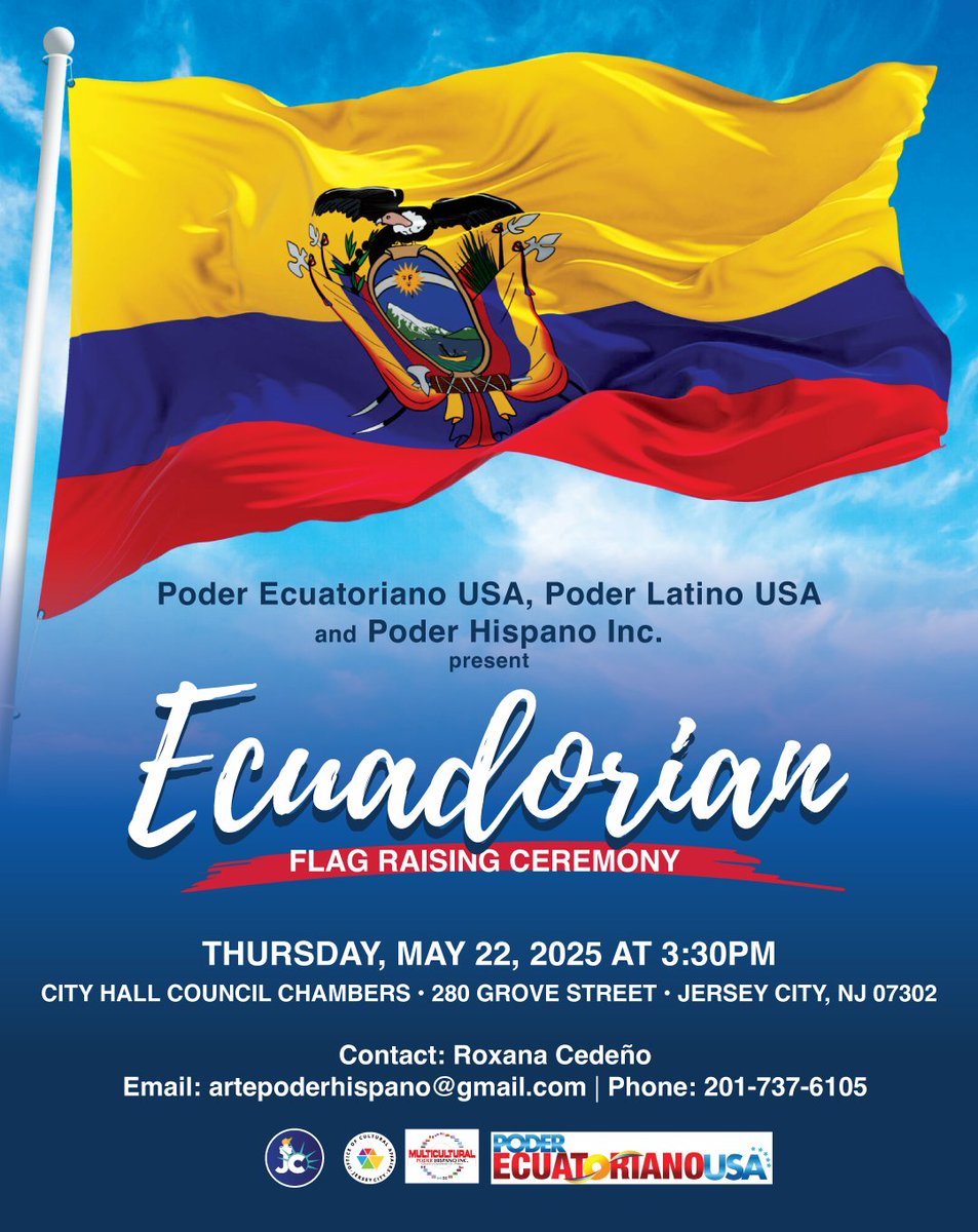 Join Poder Ecuatoriano USA, PoderLatino USA and Poder Hispano Inc. on Thursday May 22 at 3:30pm in raising of the Ecuadorian Flag celebrating independence from Spain.  A program will take place in Council Chambers, followed by the hoisting of the flag on the Balcony.