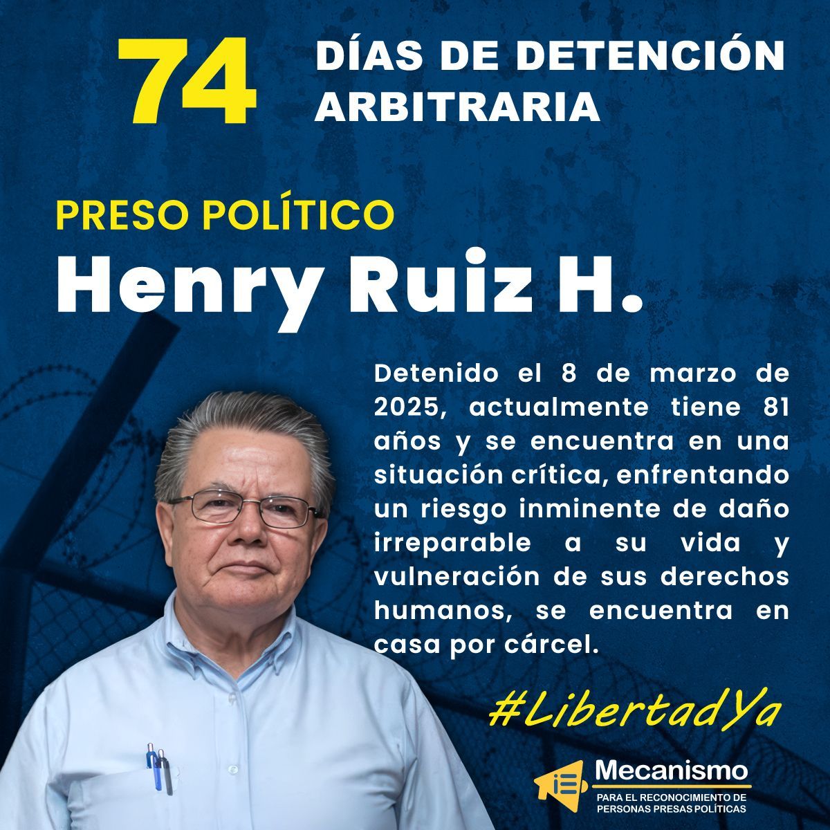 #AlcemosLaVoz | Henry Ruiz cumple hoy 74 días de detención arbitraria en su domicilio (casa por cárcel), adulto mayor. Con riesgo inminente para su vida por su delicado estado de salud y sus derechos humanos son vulnerados. ¡Exigimos su liberación inmediata! #LibertadYa