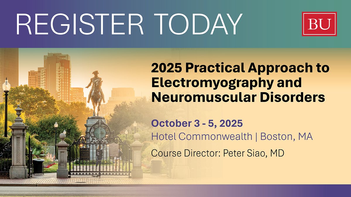 Registration is now open for the two-and-a-half-day course, Practical Approach to Electromyography and Neuromuscular Disorders! Join us From Oct. 3-5th in Boston. Register here: cme.bu.edu/emg2025