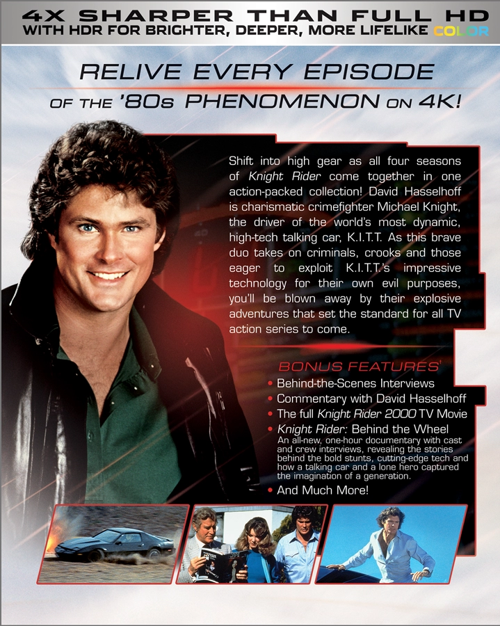 Coming to 4K UHD via Universal on 6/20

Starring <a href="/DavidHasselhoff/">David Hasselhoff</a> 

Knight Rider: The Complete Series (1982–1986)