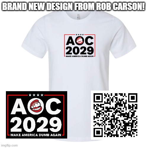 RobCarson's tweet photo. ORDER TODAY from the Rob Carson Swag Line!!! @newsmax @NEWSMAXPodcasts @realDonaldTrump #aoc #aocbernie #aoc2028 #maga #robcarsonshow https://t.co/UL4po3TZVD