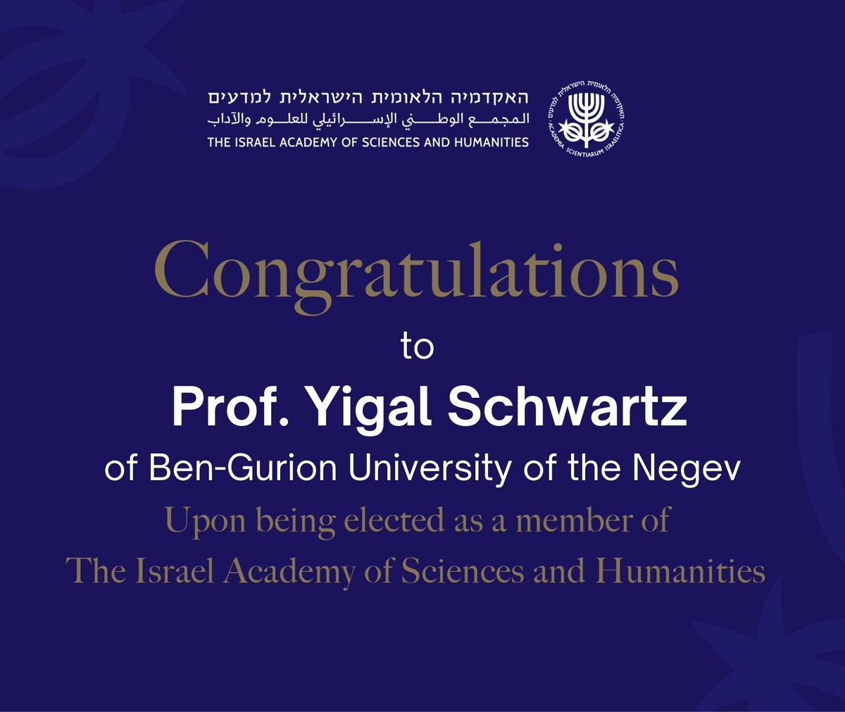 The Israel Academy of Sciences and Humanities (@israelacademy) on Twitter photo 📚 Mazal tov to Prof. Yigal Schwartz of the Department of Hebrew Literature at <a href="/BenGurionUni/">אוניברסיטת בן-גוריון בנגב</a> on his election to the Israel Academy of Sciences and Humanities.
Wishing him continued inspiration and impact in Israeli literary scholarship.
For more info: academy.ac.il/News/NewsItem.… 📚 Mazal tov to Prof. Yigal Schwartz of the Department of Hebrew Literature at <a href="/BenGurionUni/">אוניברסיטת בן-גוריון בנגב</a> on his election to the Israel Academy of Sciences and Humanities.
Wishing him continued inspiration and impact in Israeli literary scholarship.
For more info: academy.ac.il/News/NewsItem.…