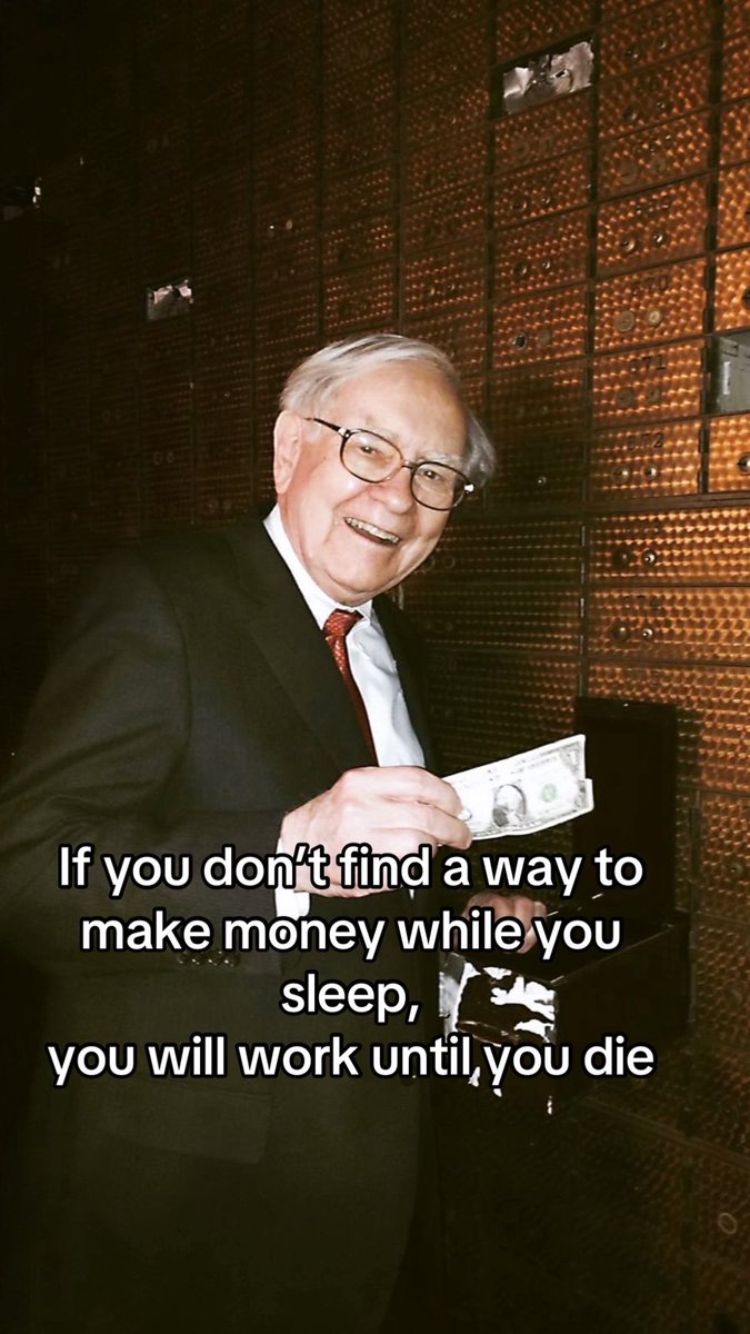 If you don't find a way to make money while you sleep, 
you will work until, you die