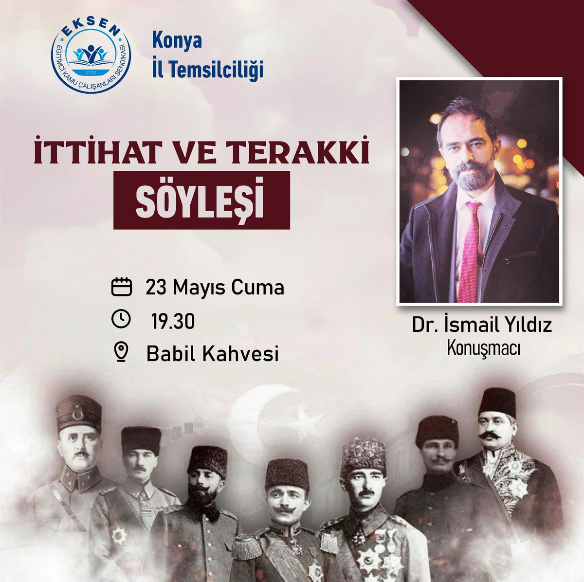 EKSEN Eğitim Sen il temsilciliklerinde düzenli olarak yapmayı planladığımız yazar buluşmaları kapsamında sıradaki toplantı 23 Mayıs Cuma günü Konya’da gerçekleşecek.

İttihat ve Terakki Müdafaası kitabının yazarı EKSEN Eğitim Sen Genel Sekreteri Dr. İsmail Yıldız’ın