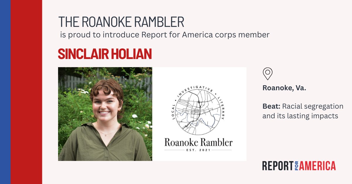 roanoke_rambler's tweet image. We're thrilled to announce the newest member of our newsroom, @sinclair_holian, a @Report4America corps member who will cover the lasting impacts of segregation, starting this July. Support Sinclair's future reporting! Editor's letter with donation link in reply.