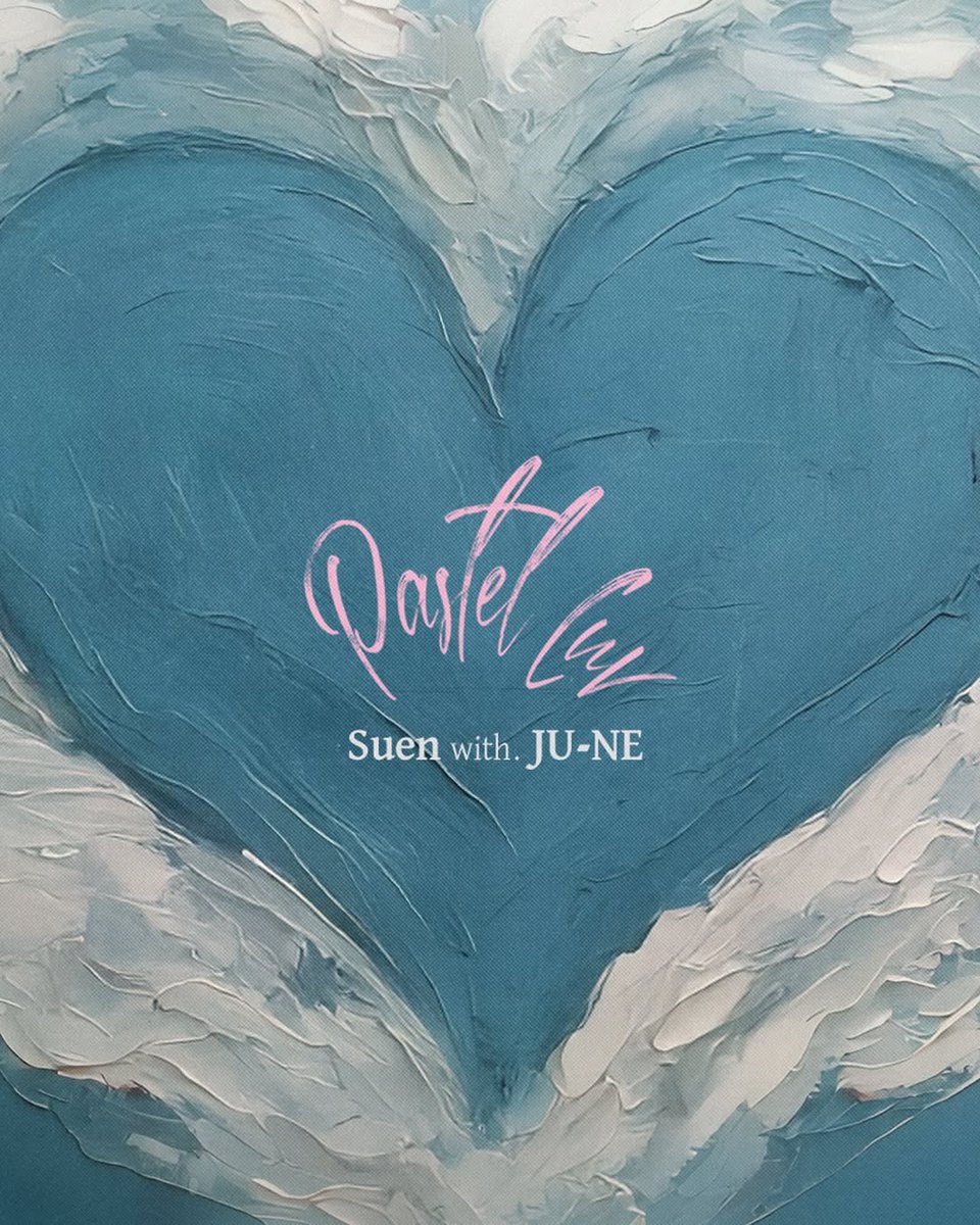 📌 Pastel Luv Suen with. JU-NE
릴리즈 25/05/23 PM6 #구준회