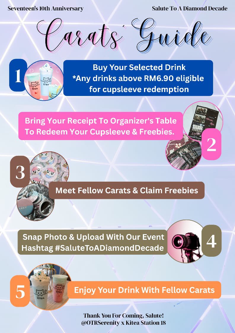 [📢] Hi Carats! The cupsleeve will be redeemable for any drinks purchased of RM6.90 and above.  

Kindly read the guide below if you’re a first timer ! ✨

See you soon ~ Saluteee ! 🥂

#SaluteToADiamondDecade