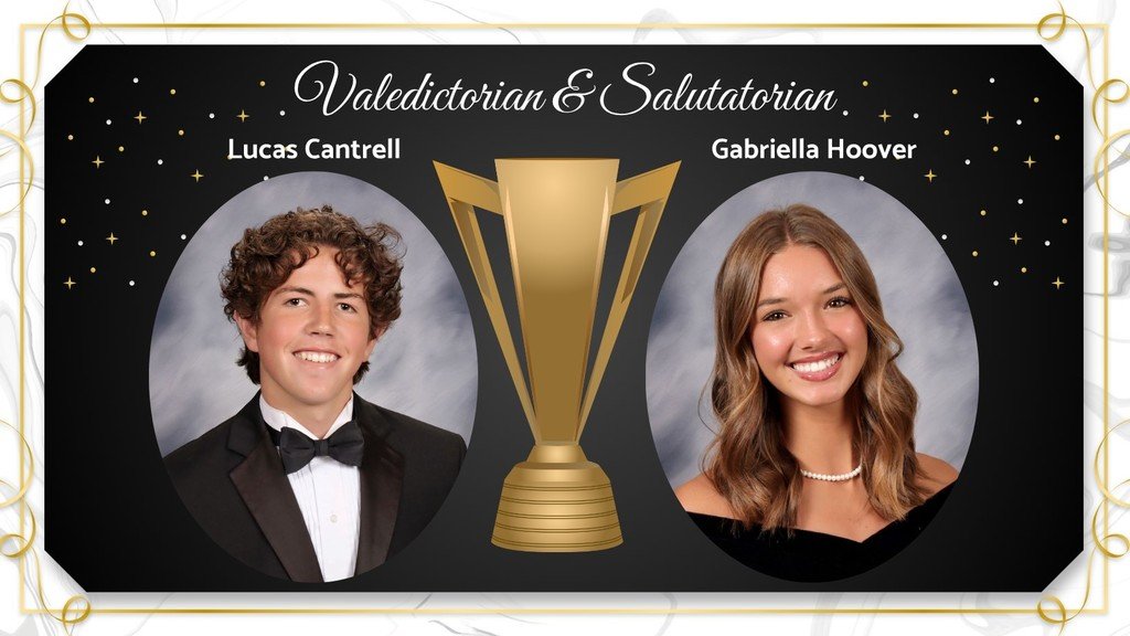 Congratulations to our Class of 2025 Valedictorian, Lucas Cantrell, and our Salutatorian, Gabriella Hoover!  You have had incredible high school careers and we couldn't be prouder.  We can't wait to see what you do in the future!  #ChaMP #CommittedToExcellence #LearnGrowSucceed