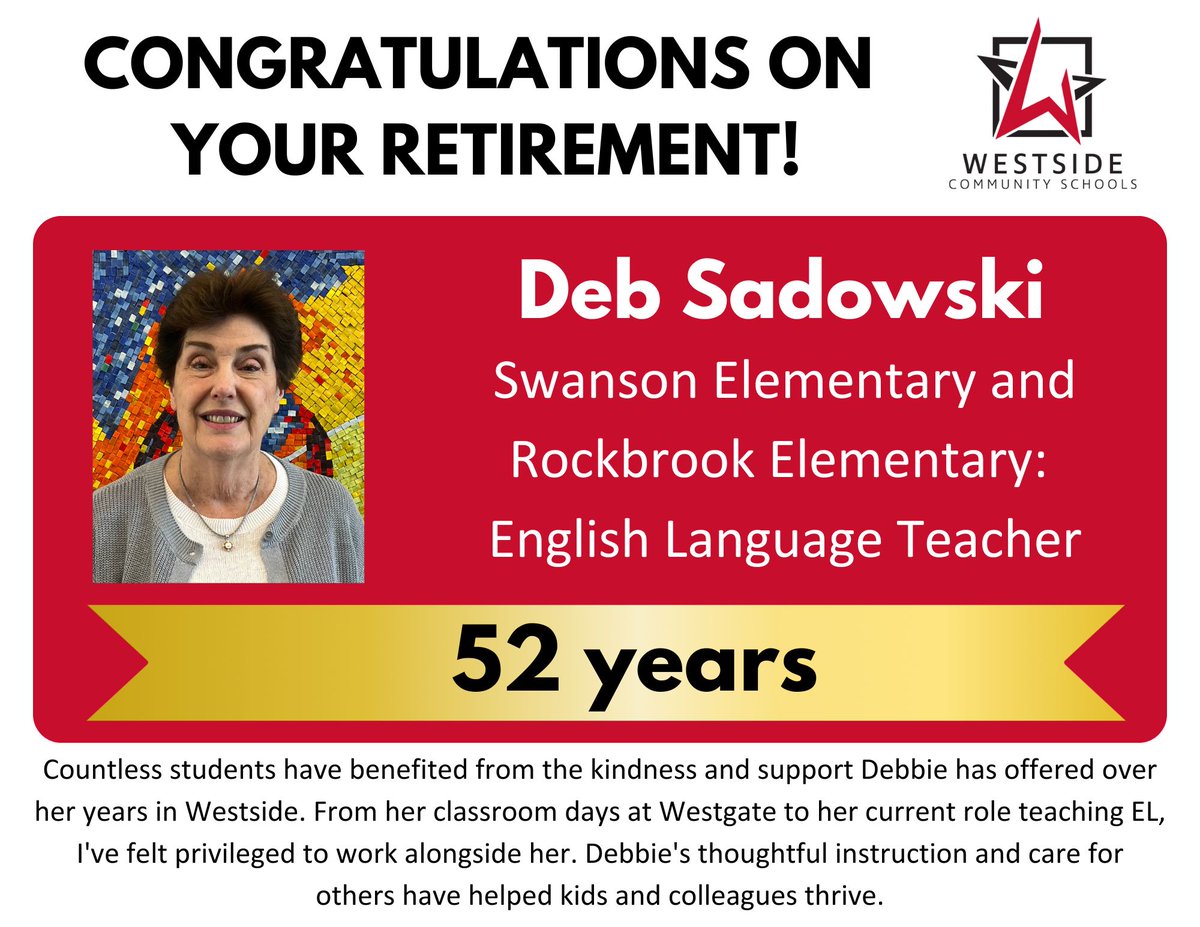We would like to take a moment to thank the retirees who have helped Westside Community Schools maintain our reputation for innovation, community and dedication to excellence. 
We hope the next chapter of your life is filled with joy and happiness. 

#WorkAtWestside