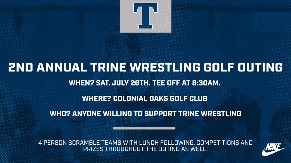 Trine Wrestling (@trinewrestling) on Twitter photo Spread the word of a great way to support Trine Wrestling! We are still looking for potential sponsors of holes.
Registration is now open, you can register at trinewrestlinggolf.com. Contact Coach Joey Langeman at joseph.langeman@outlook.com with any questions. Spread the word of a great way to support Trine Wrestling! We are still looking for potential sponsors of holes.
Registration is now open, you can register at trinewrestlinggolf.com. Contact Coach Joey Langeman at joseph.langeman@outlook.com with any questions.