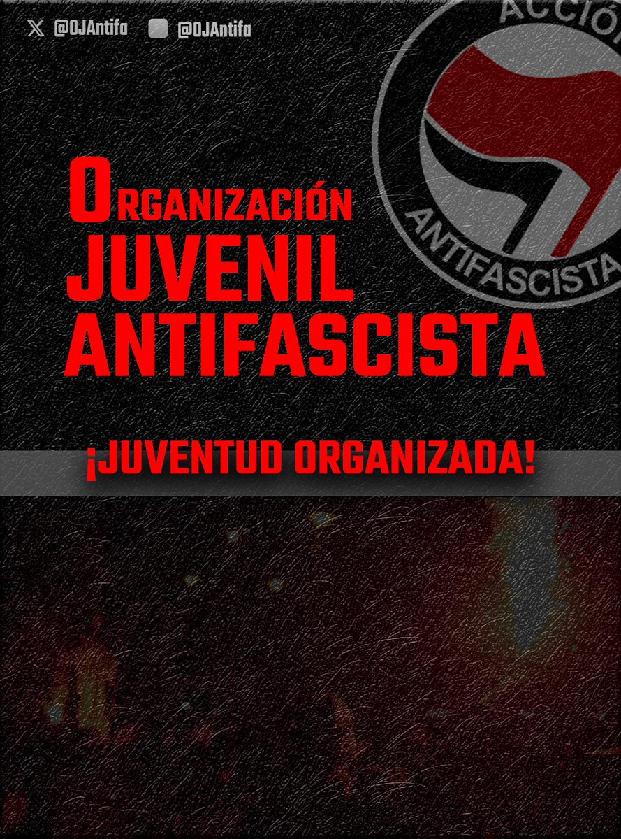 OJAntifa's tweet image. ¡La juventud no se rinde ni se calla!
Nace la Organización Juvenil Antifascista (OJA): lucha, conciencia y unidad contra el fascismo.
Organízate. Defiende. Resiste. ¡ÚNETE! ✊🏽🚩