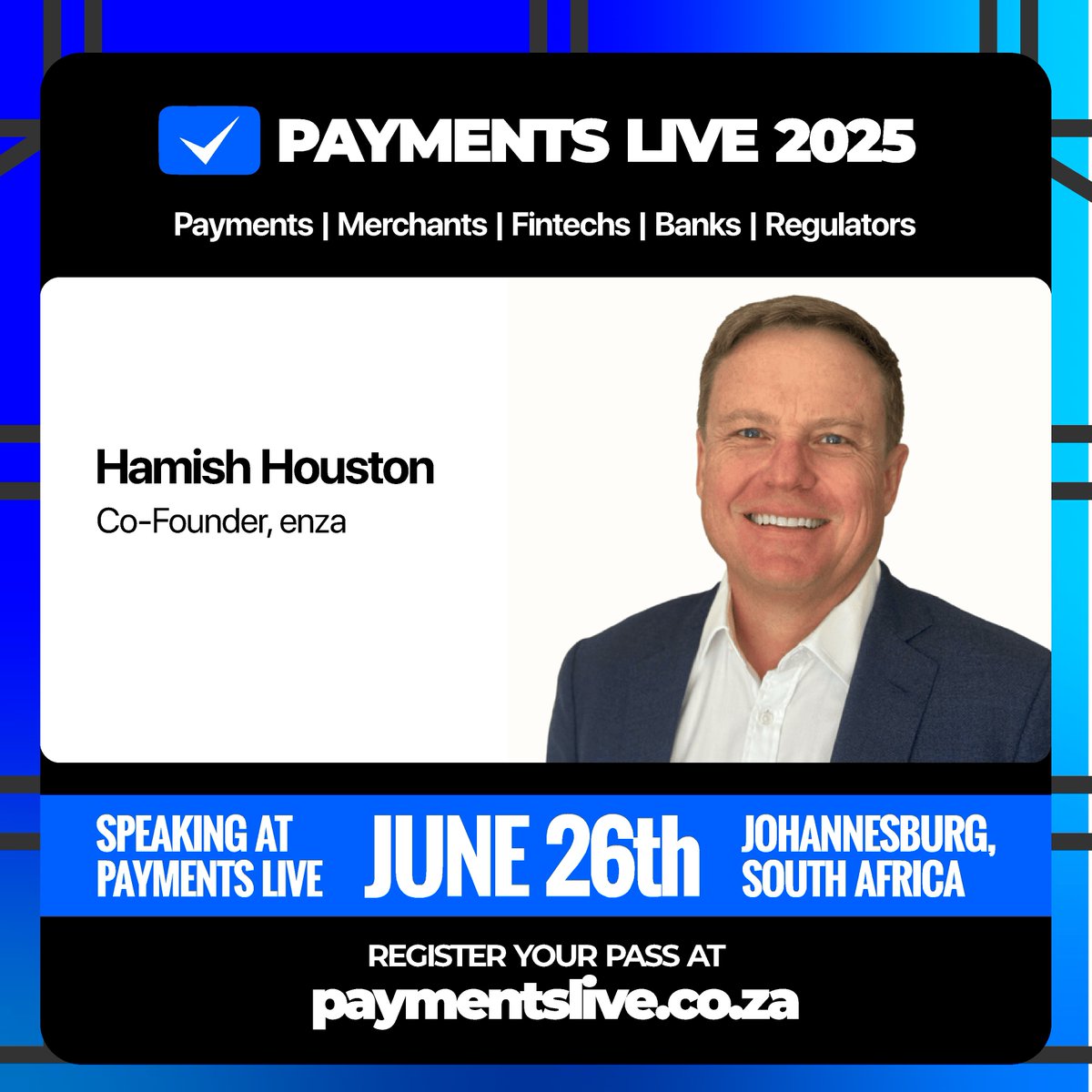 🎙️Speaker Spotlight🎙️

We’re excited to announce that Hamish Houston, Co-Founder, enza will be taking the stage at Payments Live, happening on June 26th 2025 in Johannesburg!

Hamish has spent his entire career in technology, predominantly in the commercialisation of new and