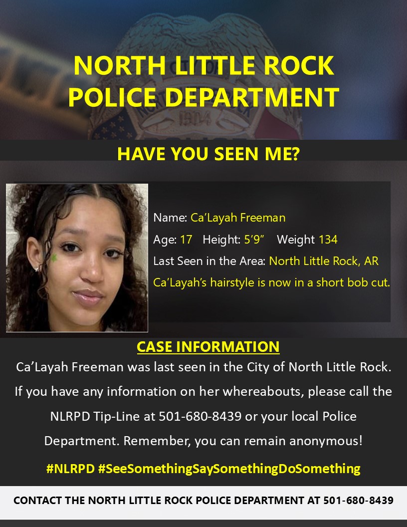 NLRPD's tweet image. *NLRPD is asking for the public’s help in locating a missing juvenile*
Detectives have been diligently looking for Ca’Layah Freeman. She was last seen here in the City of North Little Rock, AR.
If you have any information that could help us locate Miss Freeman, please contact the…
