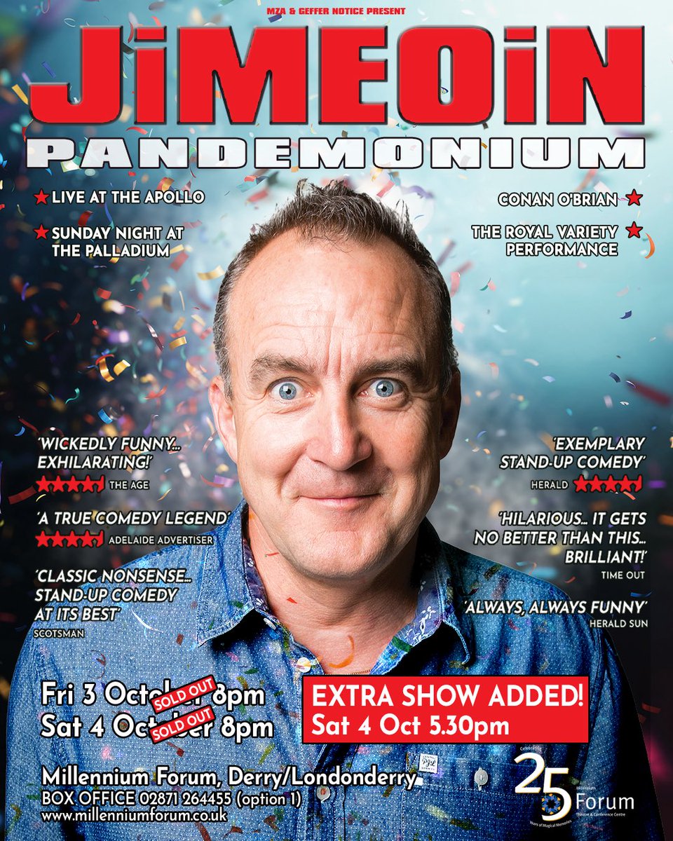 Jimeóin (@jimeoin) on Twitter photo DERRY! Just added a final show on 4th October to my run at <a href="/MillenniumForum/">Millennium Forum</a>
Friday 3 + Sat 4th 8pm shows are SOLD OUT!
Catch the extra show at 5.30pm, have a laugh and maybe even head out for dinner after - hope you can make it along!
tour dates & links: jimeoin.com/#live-shows DERRY! Just added a final show on 4th October to my run at <a href="/MillenniumForum/">Millennium Forum</a>
Friday 3 + Sat 4th 8pm shows are SOLD OUT!
Catch the extra show at 5.30pm, have a laugh and maybe even head out for dinner after - hope you can make it along!
tour dates & links: jimeoin.com/#live-shows
