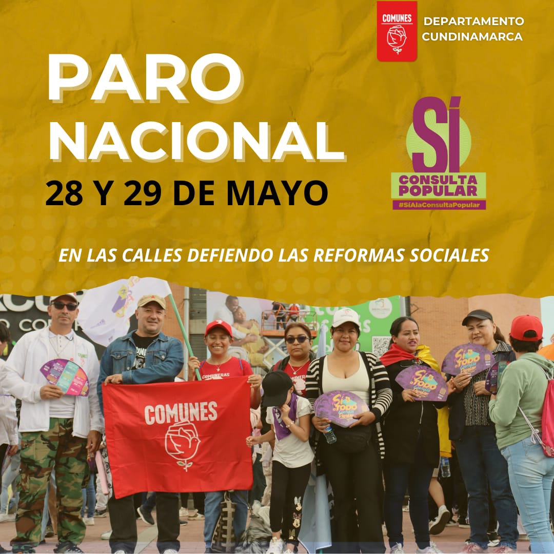 📍 Este 28 y 29 de mayo, vamos al #ParoNacional✊🏻

Porque el poder reside en el pueblo, no en unas curules sordas en el clamor social.

Salimos a las calles por:
- El respeto a la voluntad popular
- Reformas sociales justas.
- Una democracia real, con el pueblo como protagonista
