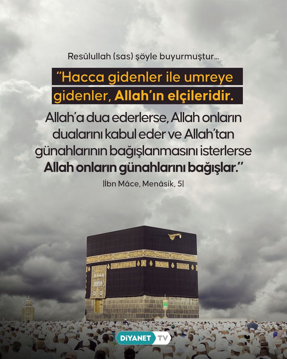 DiyanetTV's tweet photo. Resûlullah (sas) şöyle buyurmuştur:

“Hacca gidenler ile umreye gidenler, Allah’ın elçileridir. Allah’a dua ederlerse, Allah onların dualarını kabul eder. Allah’tan günahlarının bağışlanmasını isterlerse, Allah onların günahlarını bağışlar.”

(İbn Mâce, Menâsik, 5) https://t.co/iSsdUbqseC