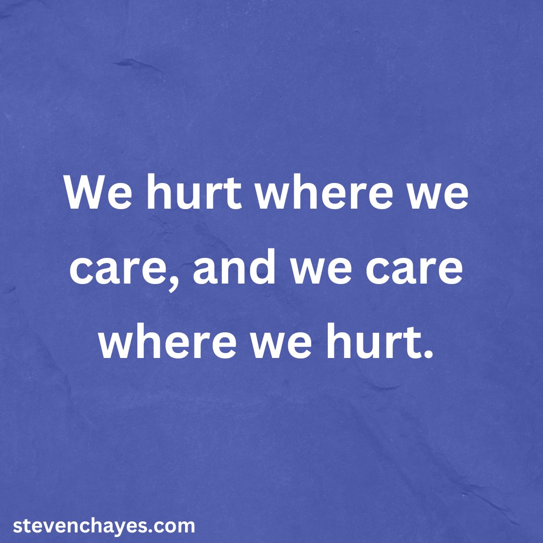 StevenCHayes's tweet photo. The things that cause us the most pain are often the things we care about the most. It’s a reminder to pay attention to what truly matters. https://t.co/RhpnwV9Hlj