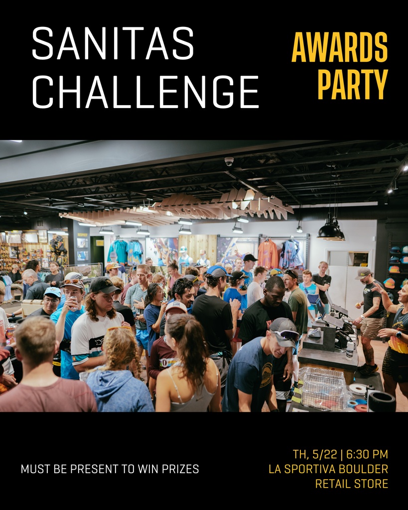 The La Sportiva Sanitas Challenge is finally complete. Come join us this Thursday 5/22 after our run club, at the Sanitas Award Party where the fastest time(s), and local legends (most laps) will be announced.