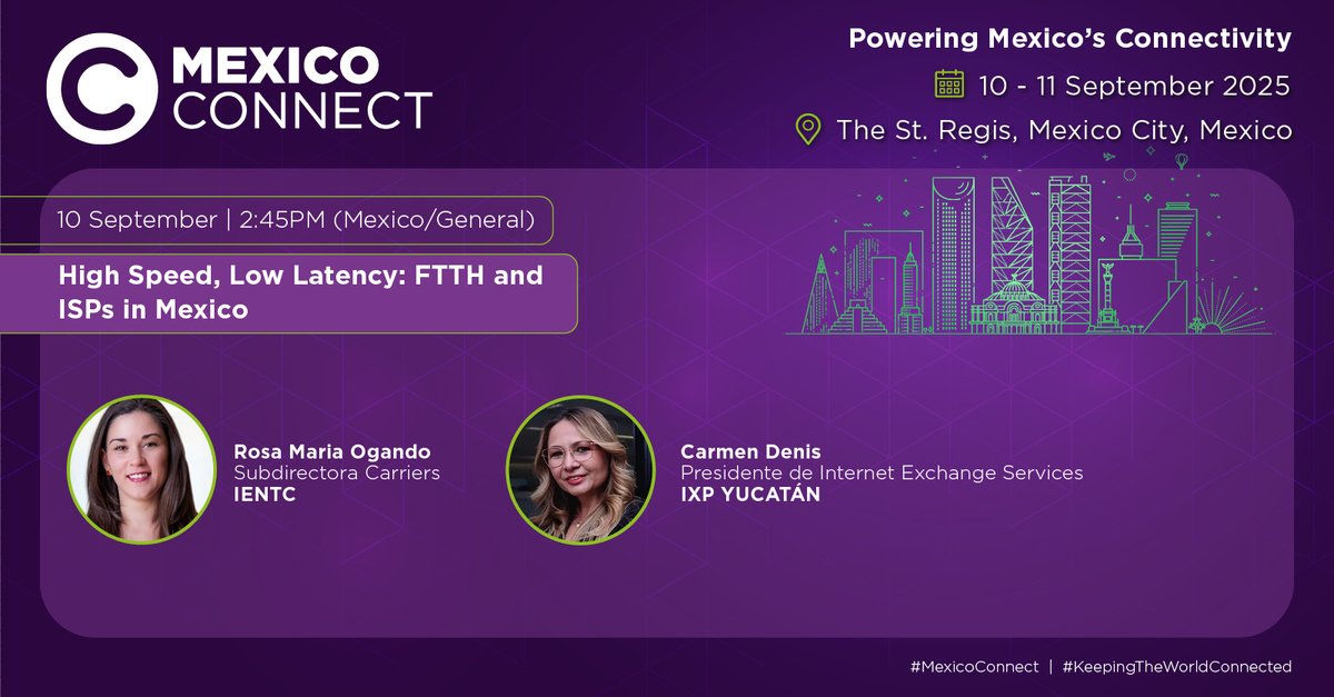 🎤 Join us at #MexicoConnect 2025 for an unmissable session - High Speed, Low Latency: FTTH and ISPs in Mexico. 

👉 Secure your spot now – register here: spr.ly/6014NQo1Y