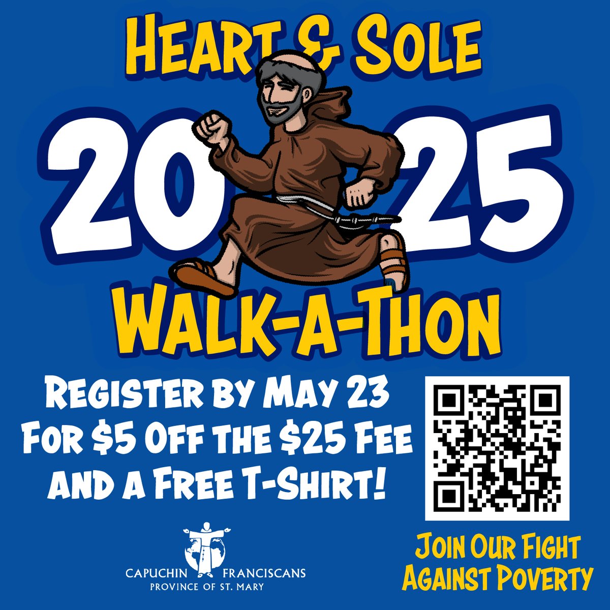 Walk with us to support Capuchin Family Ministries summer experiences to provide aid to the underserved in the Hudson Valley and Appalachia. 

Early registration by May 23 is $20.  Early registrants receive a t-shirt as our gift! 

Info at: secure.qgiv.com/event/sfpzt5/