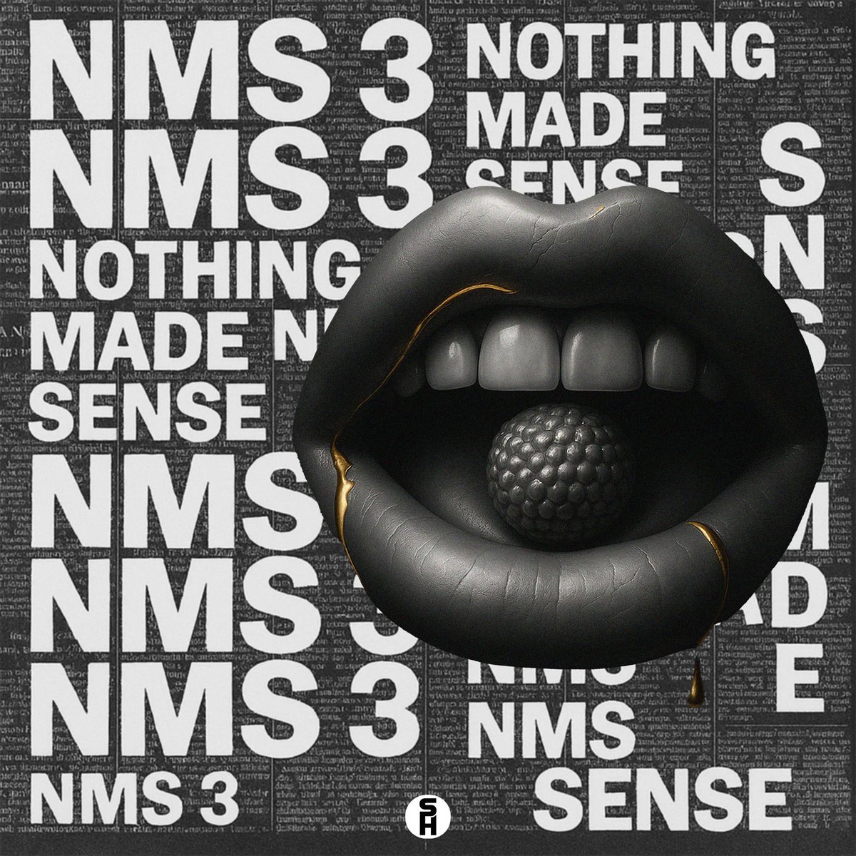 Nothing Made Sense 3. 

Pre Save:
music.empi.re/nms3