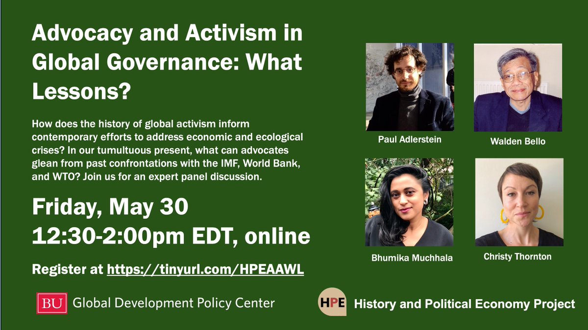You won't want to miss this! Next Friday 5/30 we are hosting a conversation on the history of activism and advocacy directed at global governance institutions, with Paul Adlerstein, <a href="/WaldenBello/">Walden Bello</a>, <a href="/Bhumika820/">Bhumika Muchhala</a>, and <a href="/llchristyll/">Christy Thornton</a>. Register here: tinyurl.com/HPEAAWL