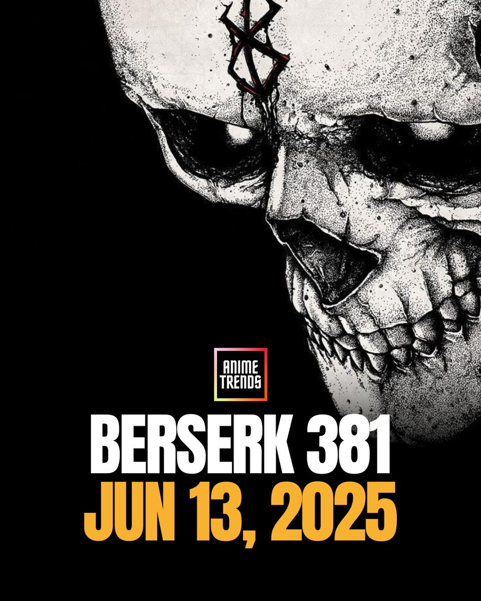 AnimetrendsLA's tweet photo. El Capítulo 381 de BERSERK será publicado este 13 de Junio de 2025. 🔥

#BERSERK https://t.co/BiUQO8hnVj