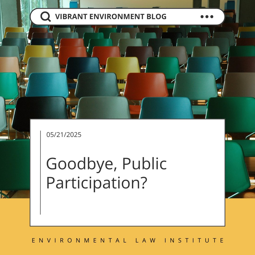 Recent changes to CEQ and NEPA have drastically reduced the role of public comment in federal decision making. Our latest blog details these changes and the potential impact they will have on participation and transparency in governance. Read here: eli.org/vibrant-enviro…