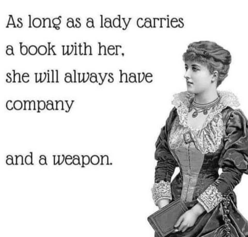 OwenElaineowen1's tweet image. Arm yourselves, ladies!!! #readingcommunity #Readingforfun